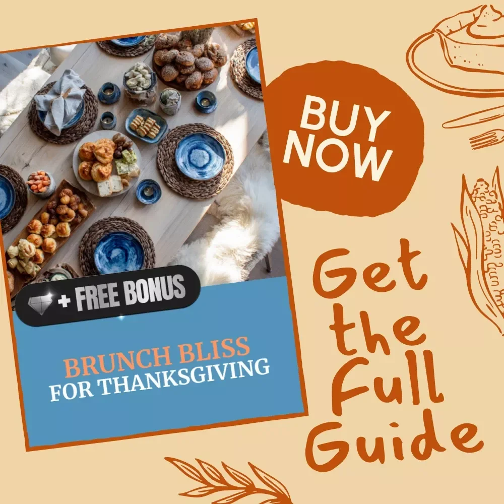 Brunch Bliss for Thanksgiving | Ultimate Digital Guide for What to Serve at Thanksgiving Brunch | Easy, Creative & AI-Powered Brunch Menu Ideas