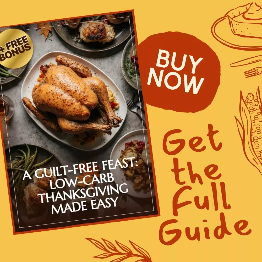 A Guilt-Free Feast: Low-Carb Thanksgiving Made Easy | Low-Carb Thanksgiving Menu Ideas, Holiday Meal Guide, Digital Download