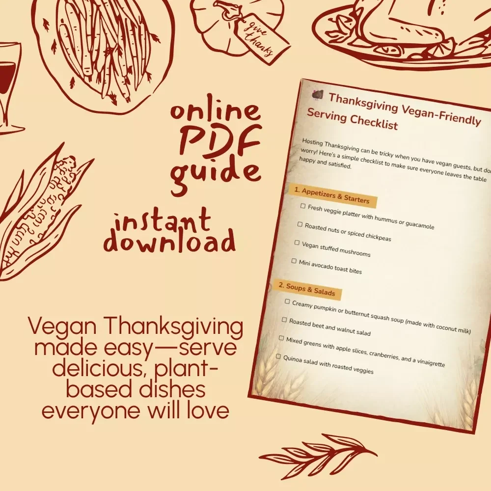 Thanksgiving Vegan-Friendly Serving Checklist | What to Serve If Someone Is Vegan on Thanksgiving | Digital Download Guide for Plant-Based Holiday Menus