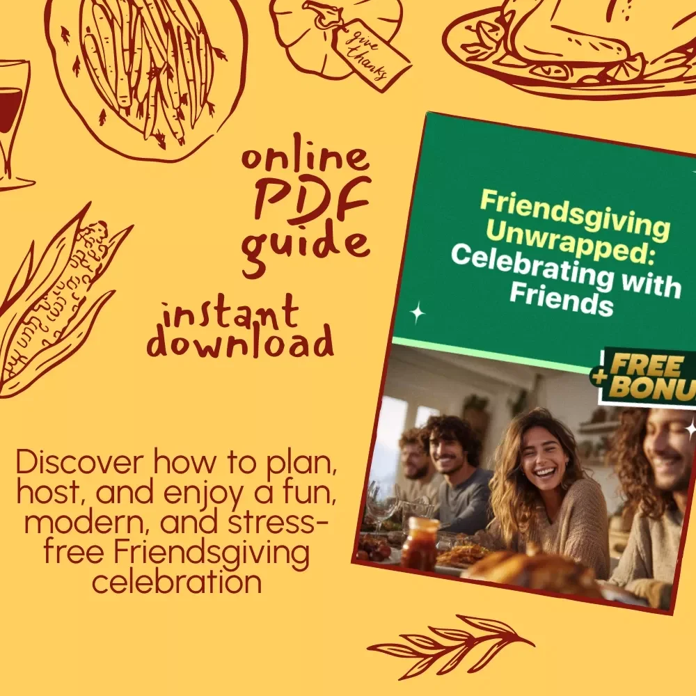 Friendsgiving Unwrapped: Celebrating with Friends | Digital Download Guide, eBook & Checklist for Hosting Friendsgiving Party, AI Planning Tips, Modern Holiday Traditions, Social Gatherings & Celebration Ideas