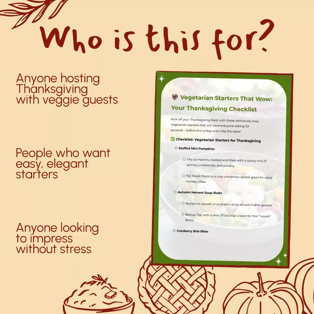 Vegetarian Starters That Wow: Your Thanksgiving Checklist | Digital Download | Vegetarian Starters for Thanksgiving Menu Ideas & Appetizer Inspiration