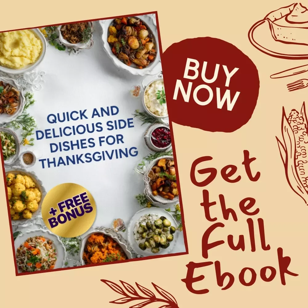 Quick and Delicious Side Dishes for Thanksgiving | Instant Recipe eBook | Quick Side Dishes for Thanksgiving Dinner Guide | Holiday Cooking Made Easy