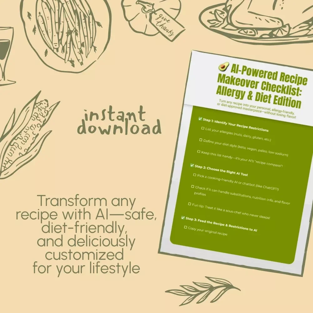 AI-Powered Recipe Makeover Checklist: Allergy & Diet Edition | Digital Download | How to Use AI to Adjust Recipes for Allergies or Diets | eBook & Printable Guide