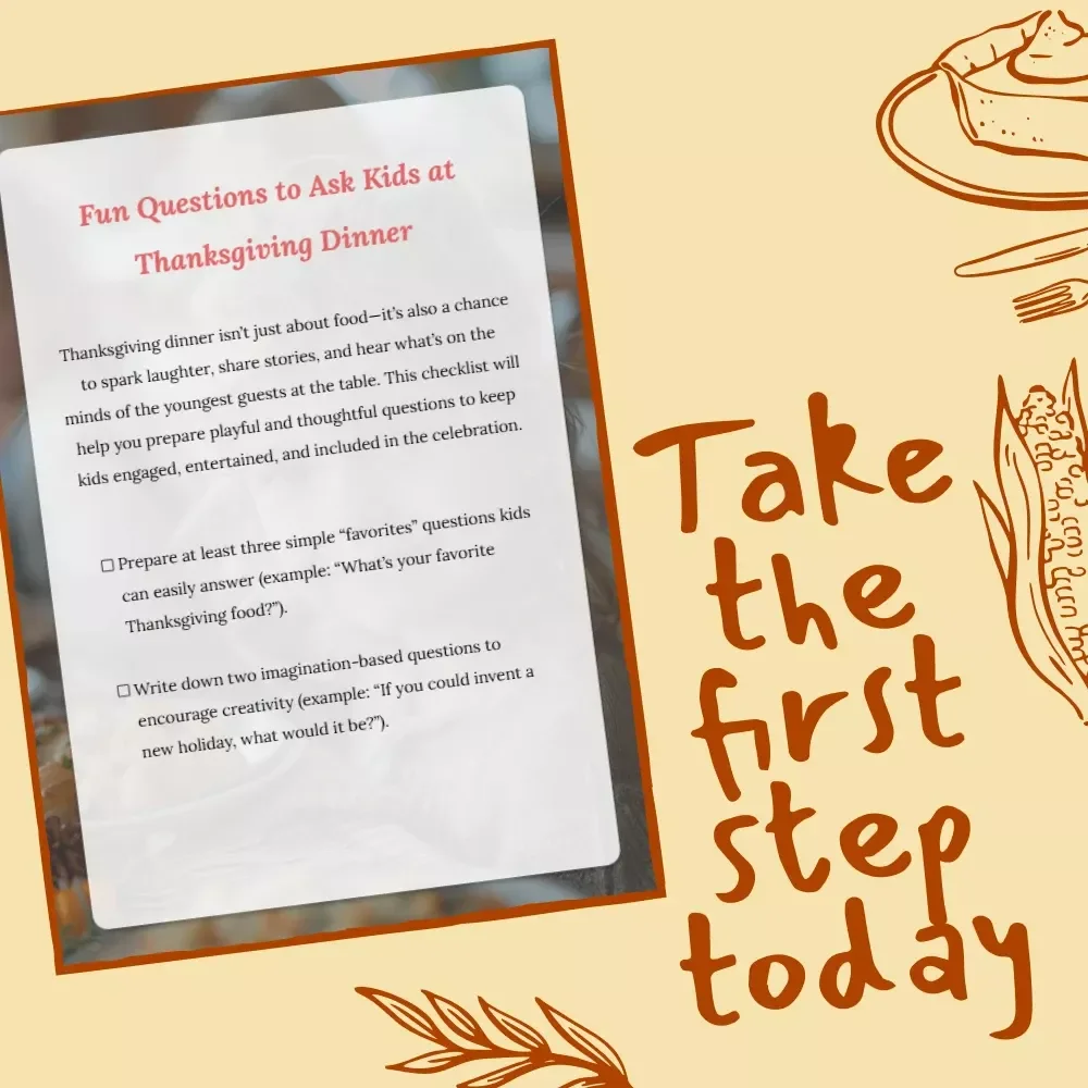 Fun Questions to Ask Kids at Thanksgiving Dinner | Printable Checklist for Families | What to Ask Kids at Thanksgiving Dinner Conversation Guide