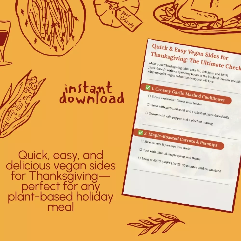 Quick & Easy Vegan Sides for Thanksgiving: The Ultimate Checklist | Plant-Based Thanksgiving Side Dishes