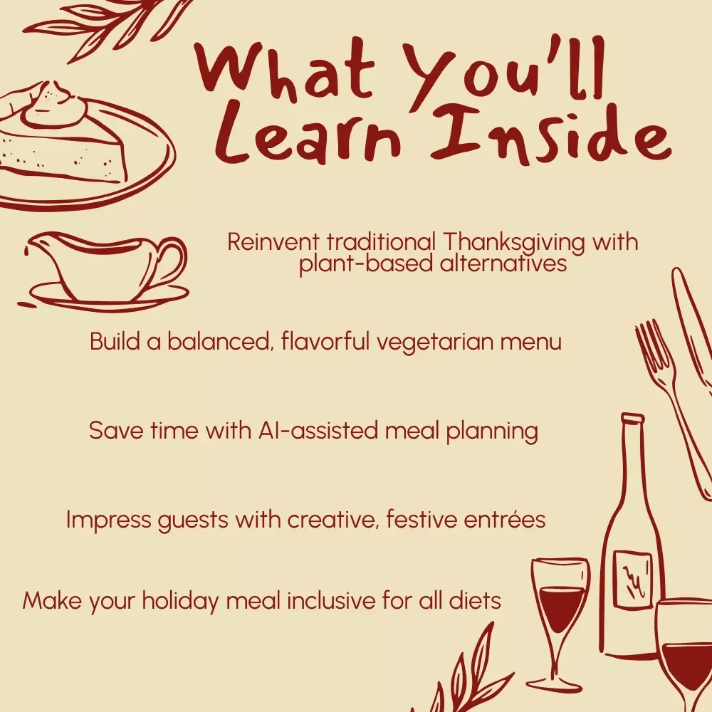 A Feast for All: Planning the Perfect Vegetarian Thanksgiving – Digital Guide for a Flavorful, Balanced Meal