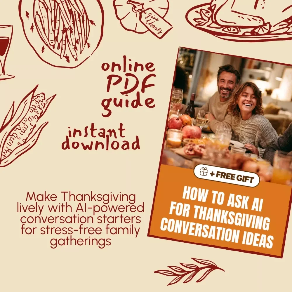 How to Ask AI for Thanksgiving Conversation Ideas – Digital Guide to Spark Fun, Stress-Free Holiday Talks