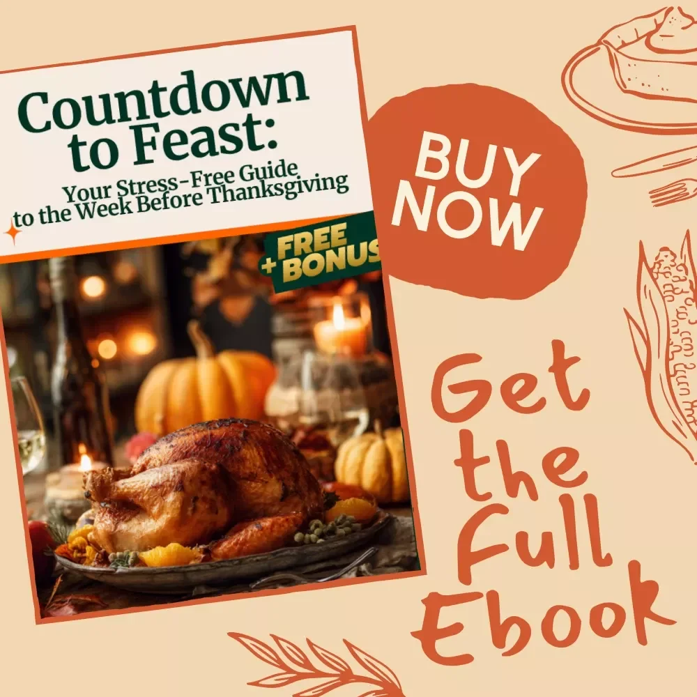 Countdown to Feast: Your Stress-Free Guide to the Week Before Thanksgiving | Digital Ebook | What to Do the Week Before Thanksgiving Checklist & Hosting Tips