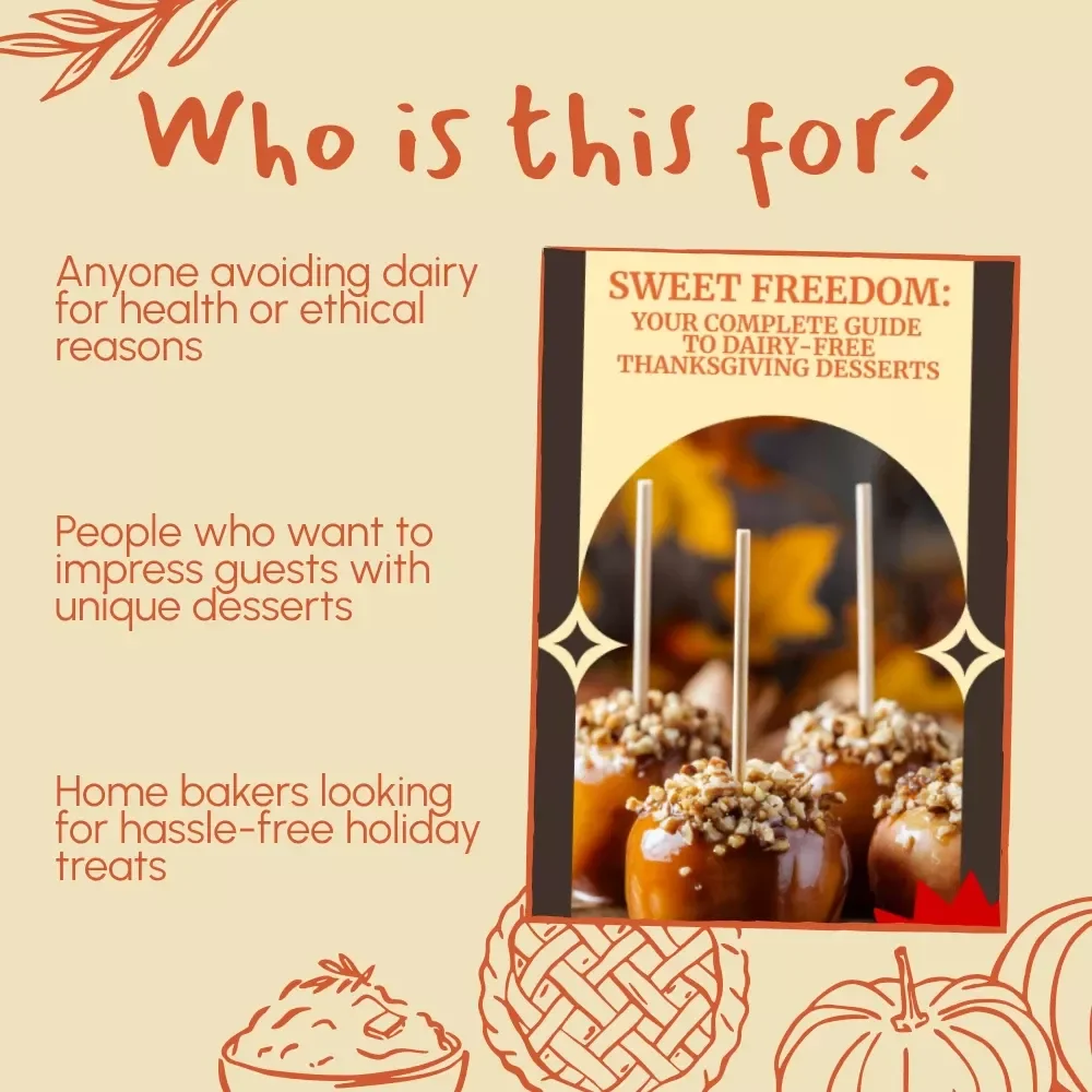 Sweet Freedom: Your Complete Guide to Dairy-Free Thanksgiving Desserts - Recipes, Tips & Troubleshooting