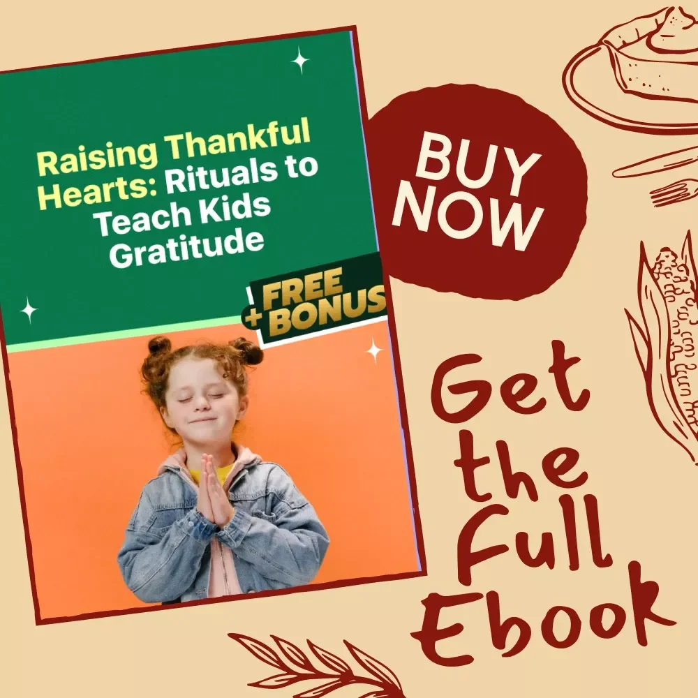 Raising Thankful Hearts: Rituals to Teach Kids Gratitude | eBook for Parents, How to Teach Kids Gratitude with Simple Rituals, Family Gratitude Guide, Mindful Parenting Digital Download