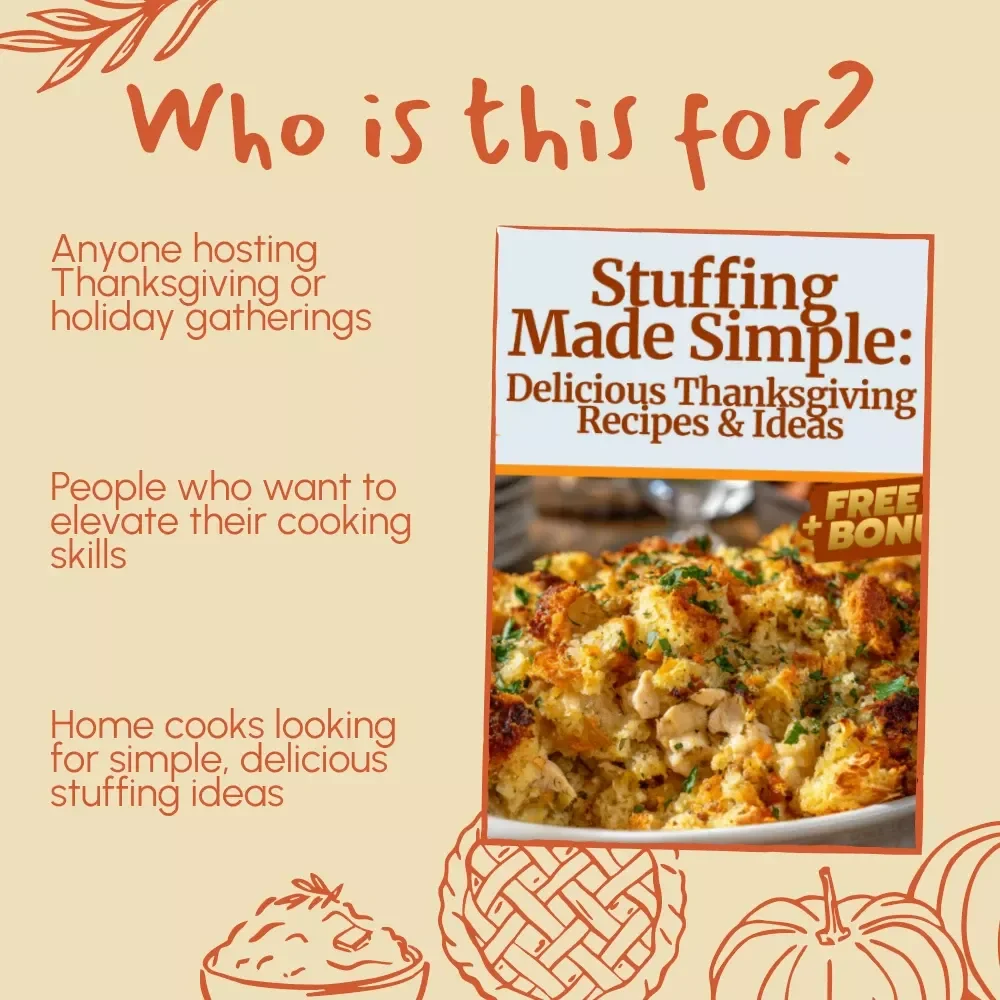Stuffing Made Simple: Delicious Thanksgiving Recipes & Ideas - Digital Download eBook with Tips, Recipes, and Creative Ideas for Perfect Stuffing