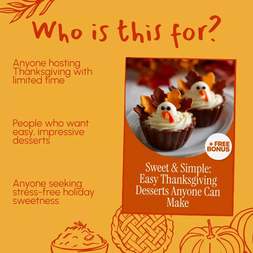 Sweet & Simple: Easy Thanksgiving Desserts Anyone Can Make | Digital Download Guide for Easy Thanksgiving Dessert Recipes, Holiday Baking Made Simple