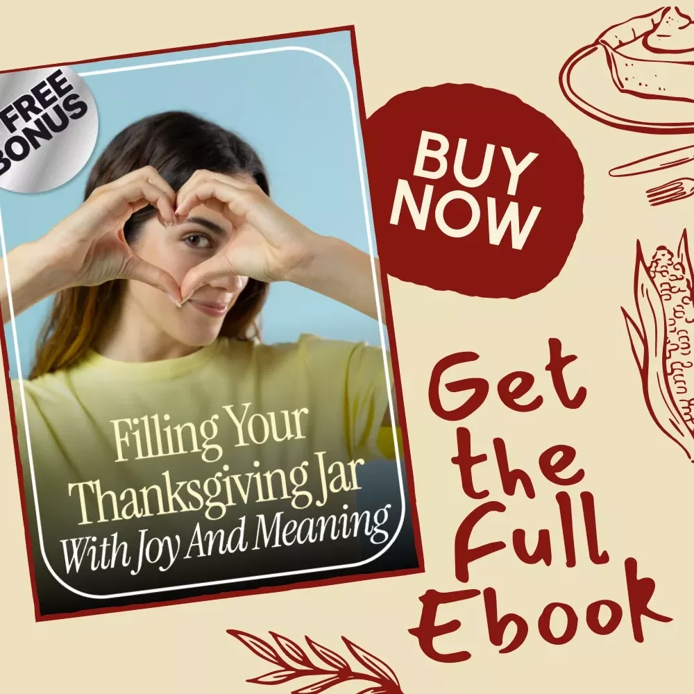 Filling Your Thanksgiving Jar with Joy and Meaning | Gratitude eBook Guide for Families | Digital Download for What to Write in a Thanksgiving Gratitude Jar | Printable PDF for Daily Thankfulness Practice