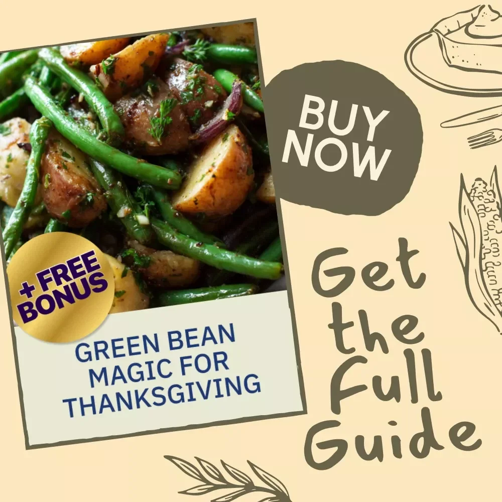 Green Bean Magic for Thanksgiving | Ultimate Guide for thanksgiving green bean recipes, Make-Ahead Tips & AI Recipe Ideas