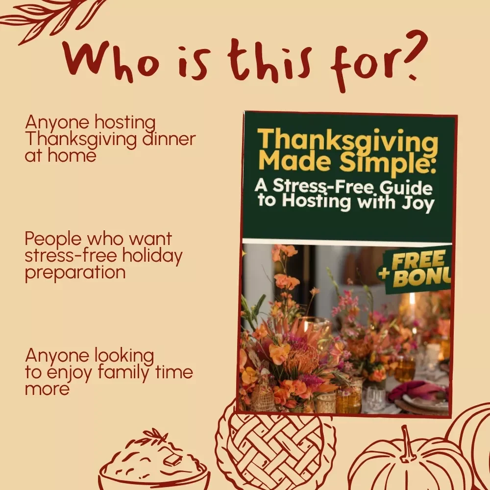 Thanksgiving Made Simple: A Stress-Free Guide to Hosting with Joy | Digital Download eBook & Checklist for How to Plan Thanksgiving with Minimal Stress