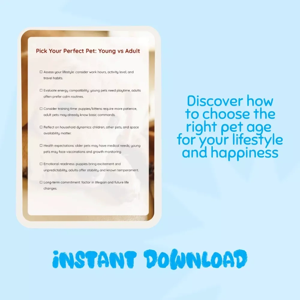 Pick Your Perfect Pet: Young vs Adult | Printable Pet Adoption Checklist | How to Choose Between a Young or Adult Pet | Digital Download for Pet Lovers