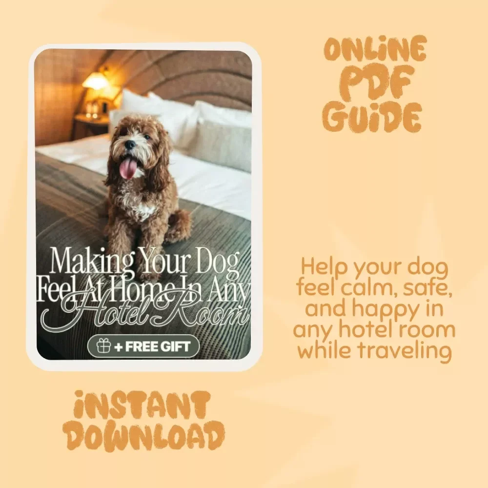 Making Your Dog Feel at Home in Any Hotel Room | Dog Travel eBook, Pet-Friendly Hotel Guide, Dog Owner Travel Tips, Printable Checklist for Stress-Free Trips