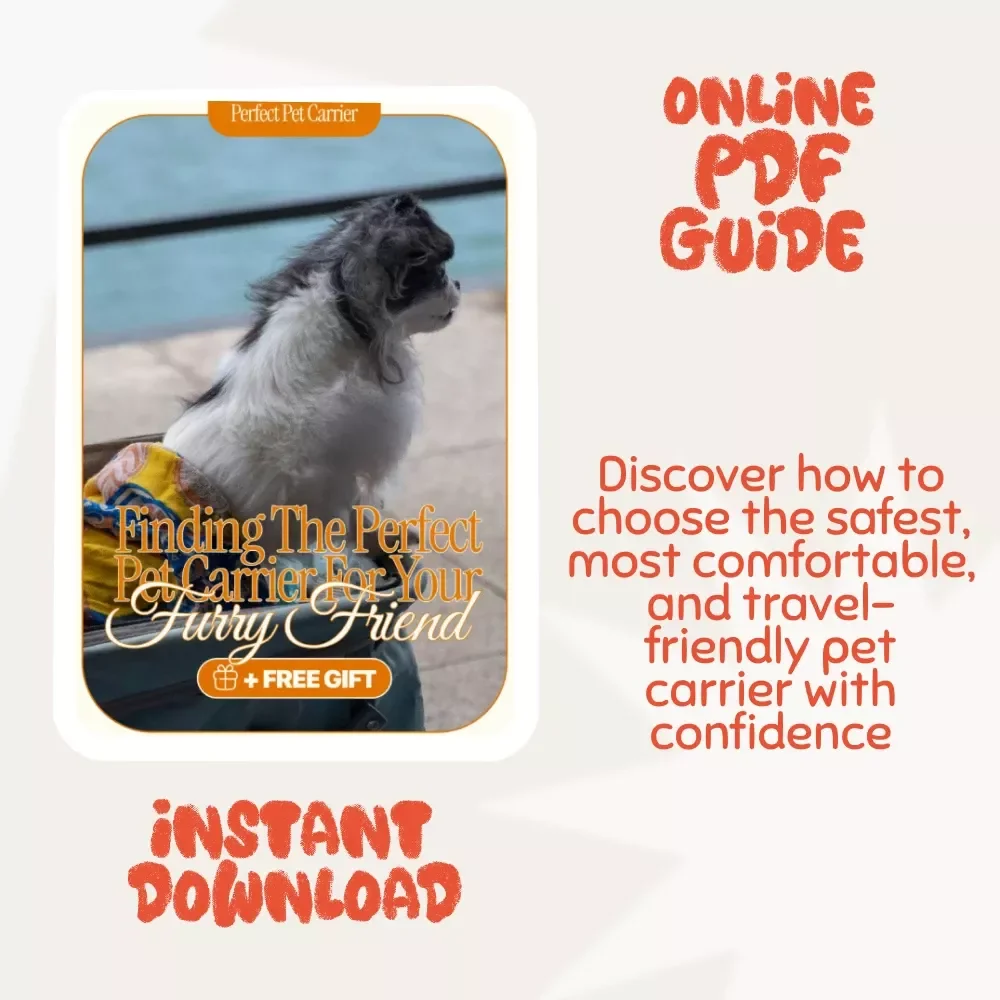 Finding the Perfect Pet Carrier for Your Furry Friend | Ultimate Pet Travel Guide | Digital Download for Cat & Dog Owners | Comfort, Safety, and Style Checklist & eBook