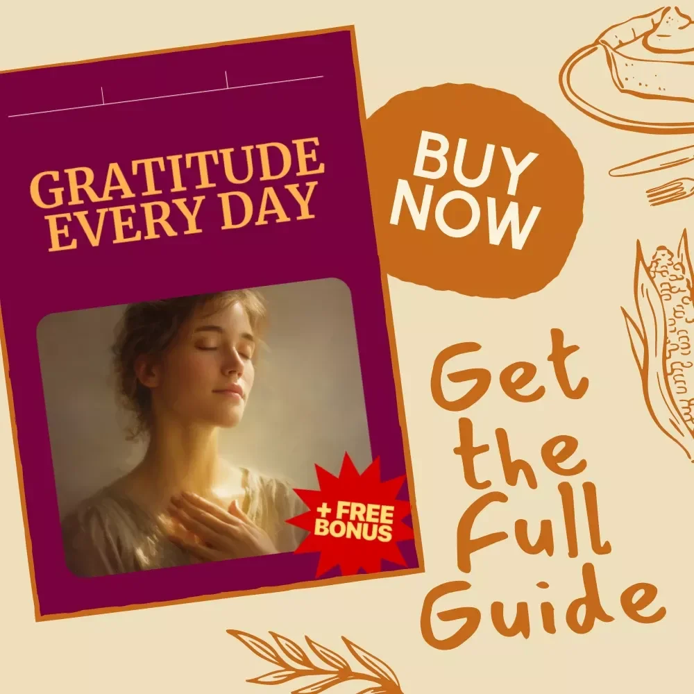 Gratitude Every Day | How to Make Gratitude a Daily Habit After Thanksgiving | Printable & Digital Guide for Mindful Living