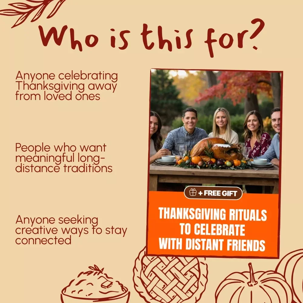 Thanksgiving Rituals to Celebrate with Distant Friends | Digital Guide | Simple Thanksgiving Rituals for Long-Distance Friends