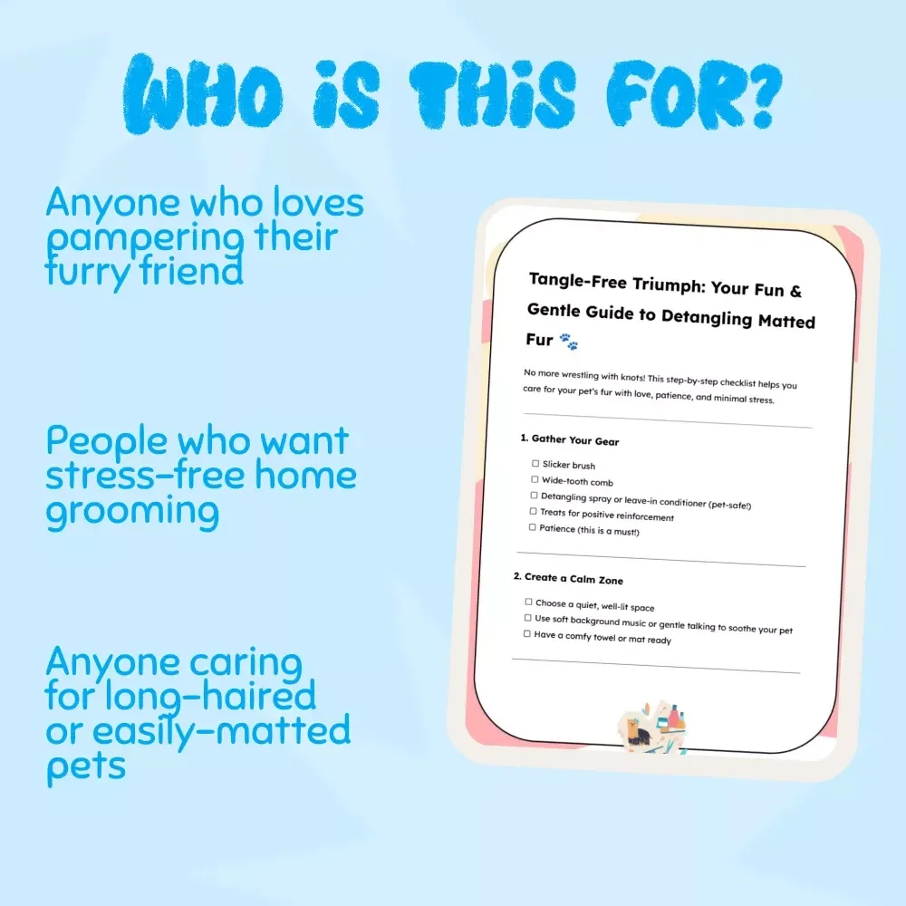 Tangle-Free Triumph: Your Fun & Gentle Guide to Detangling Matted Fur 🐾 | Printable Pet Care Checklist for Stress-Free Grooming | how to detangle matted fur gently | Pet Grooming Digital Download