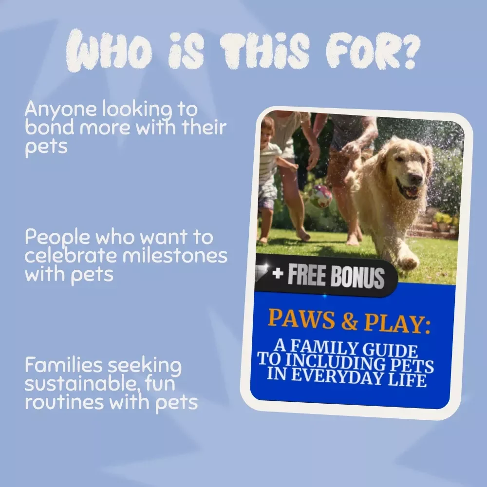 Paws & Play: A Family Guide to Including Pets in Everyday Life - Pet-Friendly Family Activities, Bonding Ideas, Celebrations & Routines for a Harmonious Home