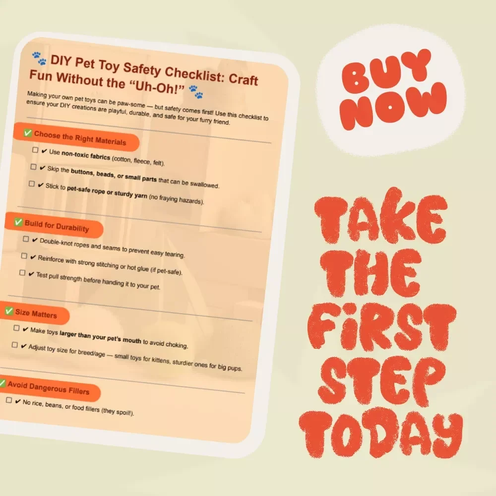 DIY Pet Toy Safety Checklist: Craft Fun Without the “Uh-Oh” | Printable Pet Toy Safety Guide for Pet Owners | tips for making DIY pet toys safely