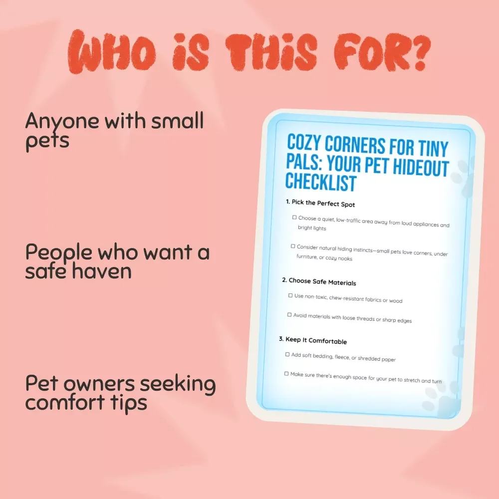 Cozy Corners for Tiny Pals: Your Pet Hideout Checklist - How to Make Safe Hideouts for Small Pets