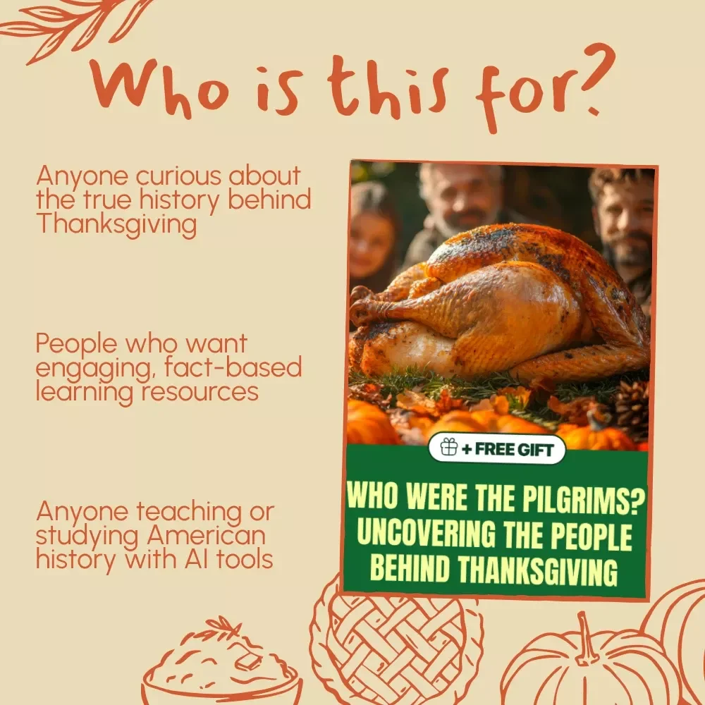 Who Were the Pilgrims? Uncovering the People Behind Thanksgiving | Educational History Guide | AI Learning Resource for Teachers, Students & Researchers | Digital Download PDF