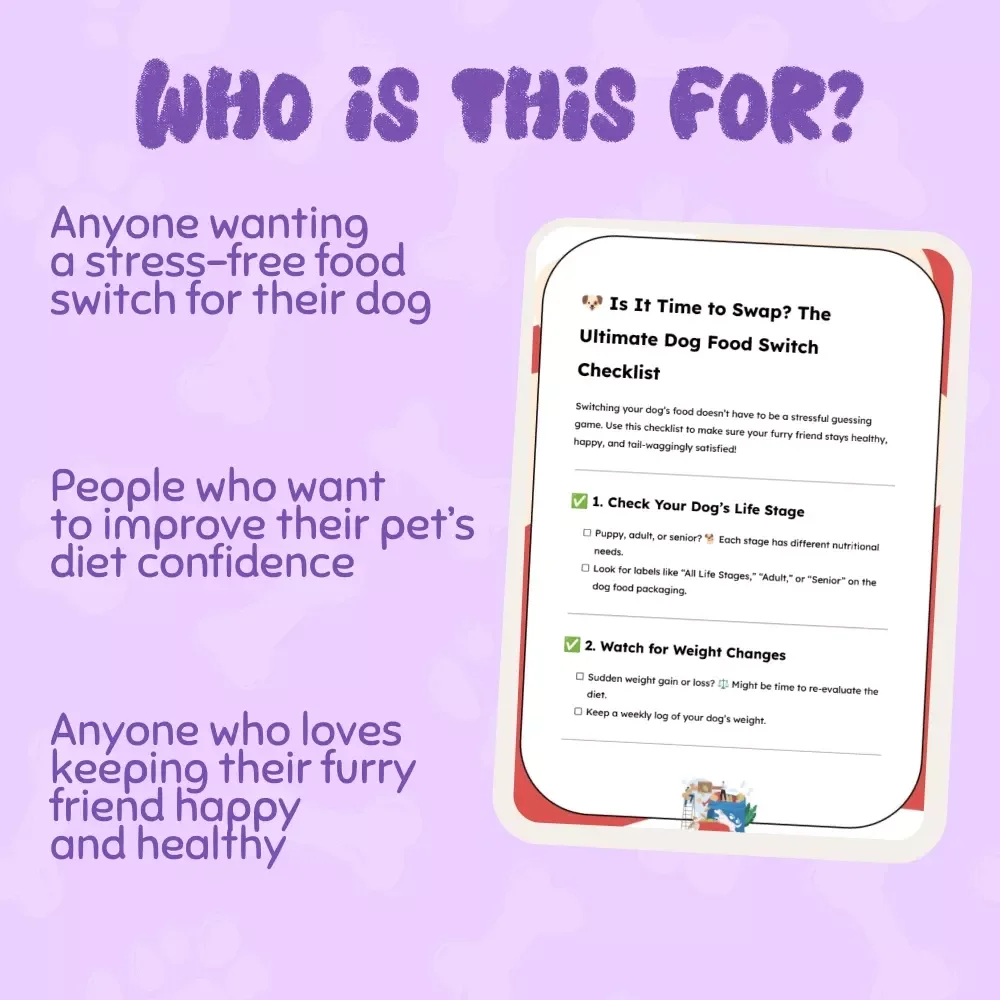 Is It Time to Swap? The Ultimate Dog Food Switch Checklist | Printable Pet Nutrition Guide | when should you switch dog food