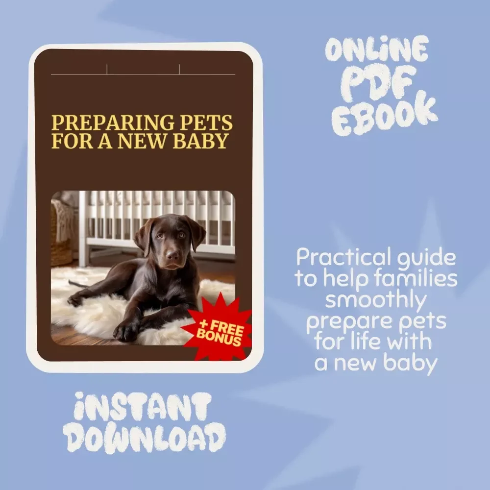 Preparing Pets for a New Baby | How to Prepare Pets for a New Baby in the Home | Pet & Baby Transition eBook