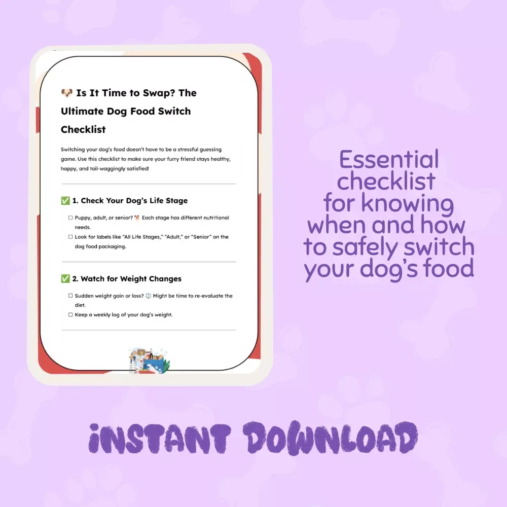 Is It Time to Swap? The Ultimate Dog Food Switch Checklist | Printable Pet Nutrition Guide | when should you switch dog food