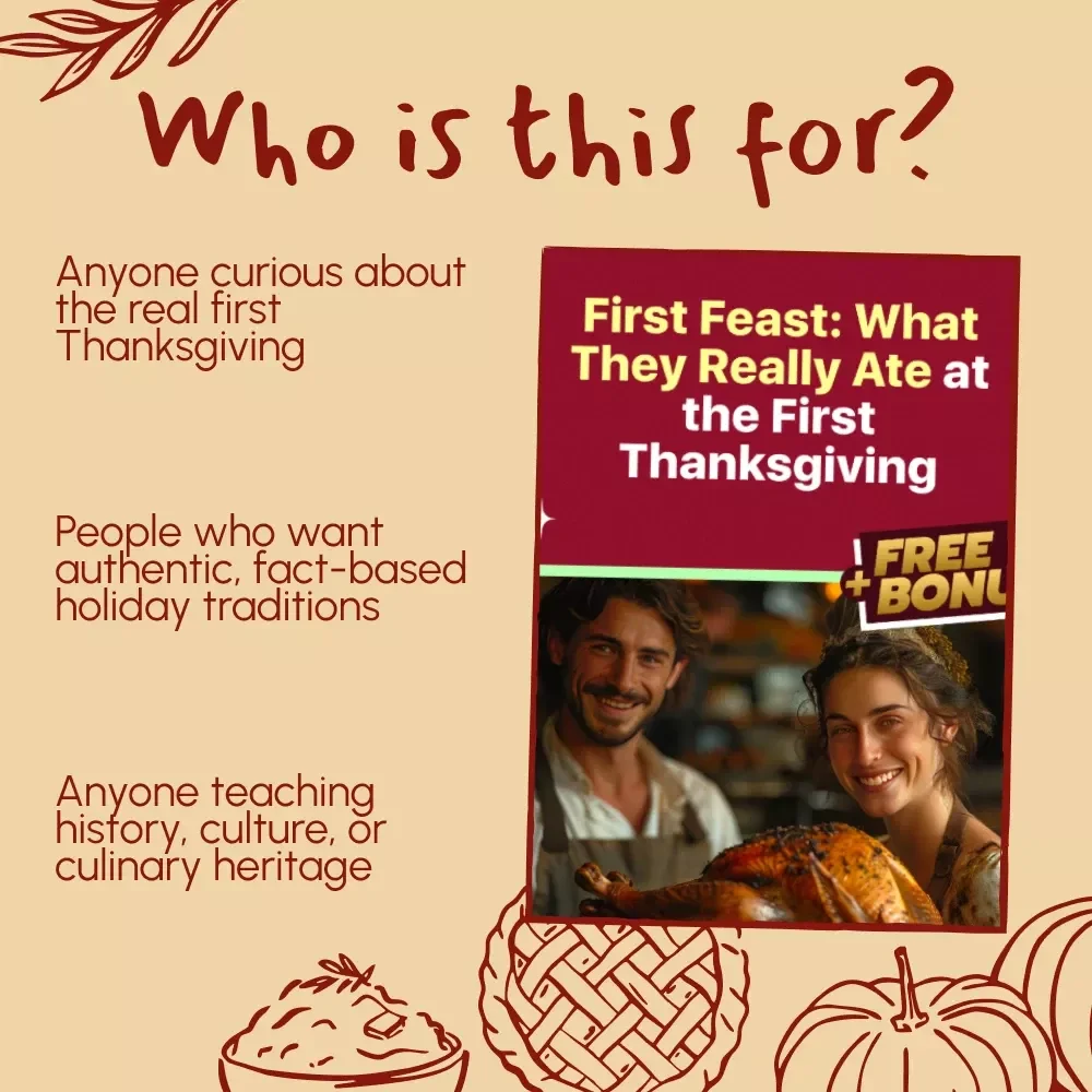 First Feast: What They Really Ate at the First Thanksgiving | Historical Food Guide | AI-Enhanced eBook for Educators, Historians & Thanksgiving Enthusiasts | Digital Download