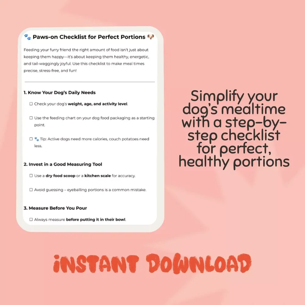 Paws-on Checklist for Perfect Portions | Dog Feeding Guide, Pet Nutrition eBook, Printable Dog Feeding Checklist for Healthy Meals