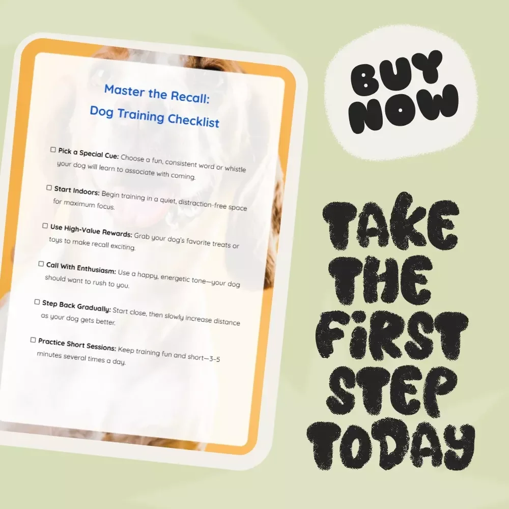 Master the Recall: Dog Training Checklist – Best Way to Train a Dog to Come When Called