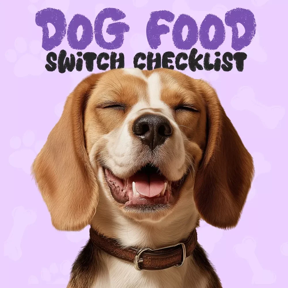 Is It Time to Swap? The Ultimate Dog Food Switch Checklist | Printable Pet Nutrition Guide | when should you switch dog food