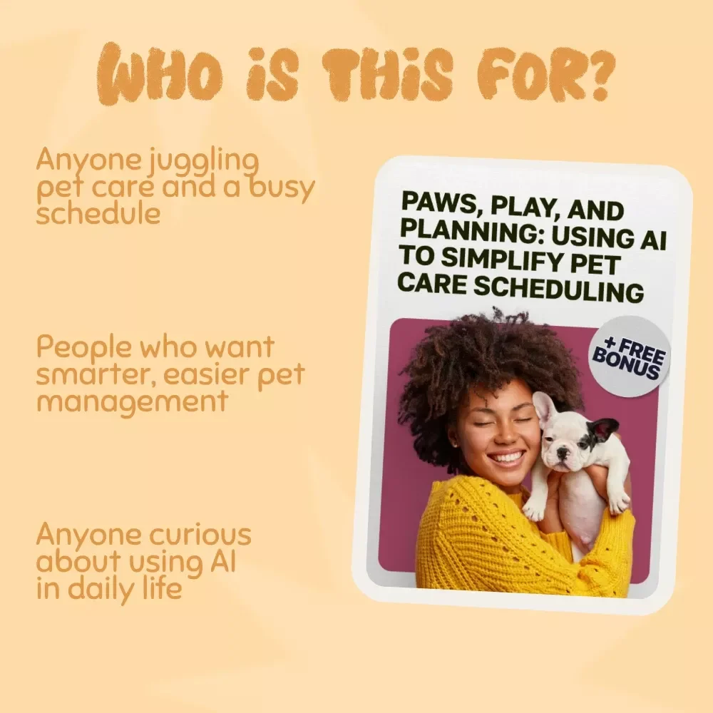 Paws, Play, and Planning: Using AI to Simplify Pet Care Scheduling | eBook Guide for Pet Owners | Learn how to use AI for scheduling pet care, automate routines, and simplify daily pet management