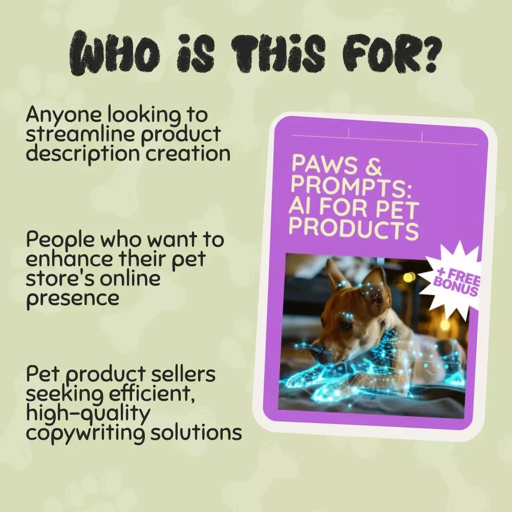 Paws & Prompts: AI for Pet Products - The Ultimate Guide to Crafting Perfect Pet Product Descriptions
