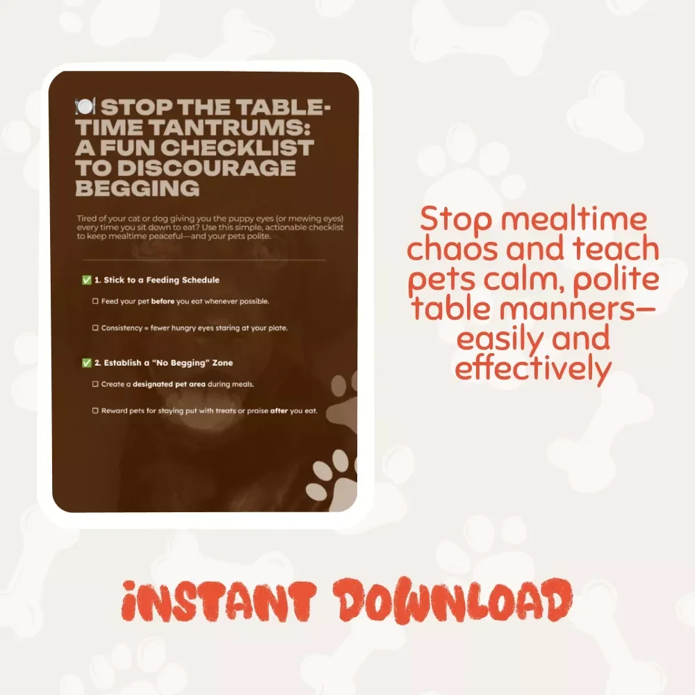 Stop the Table-Time Tantrums: A Fun Checklist to Discourage Begging | Printable Pet Training Guide | No Begging Training for Dogs & Cats | Digital Download eBook for Pet Owners