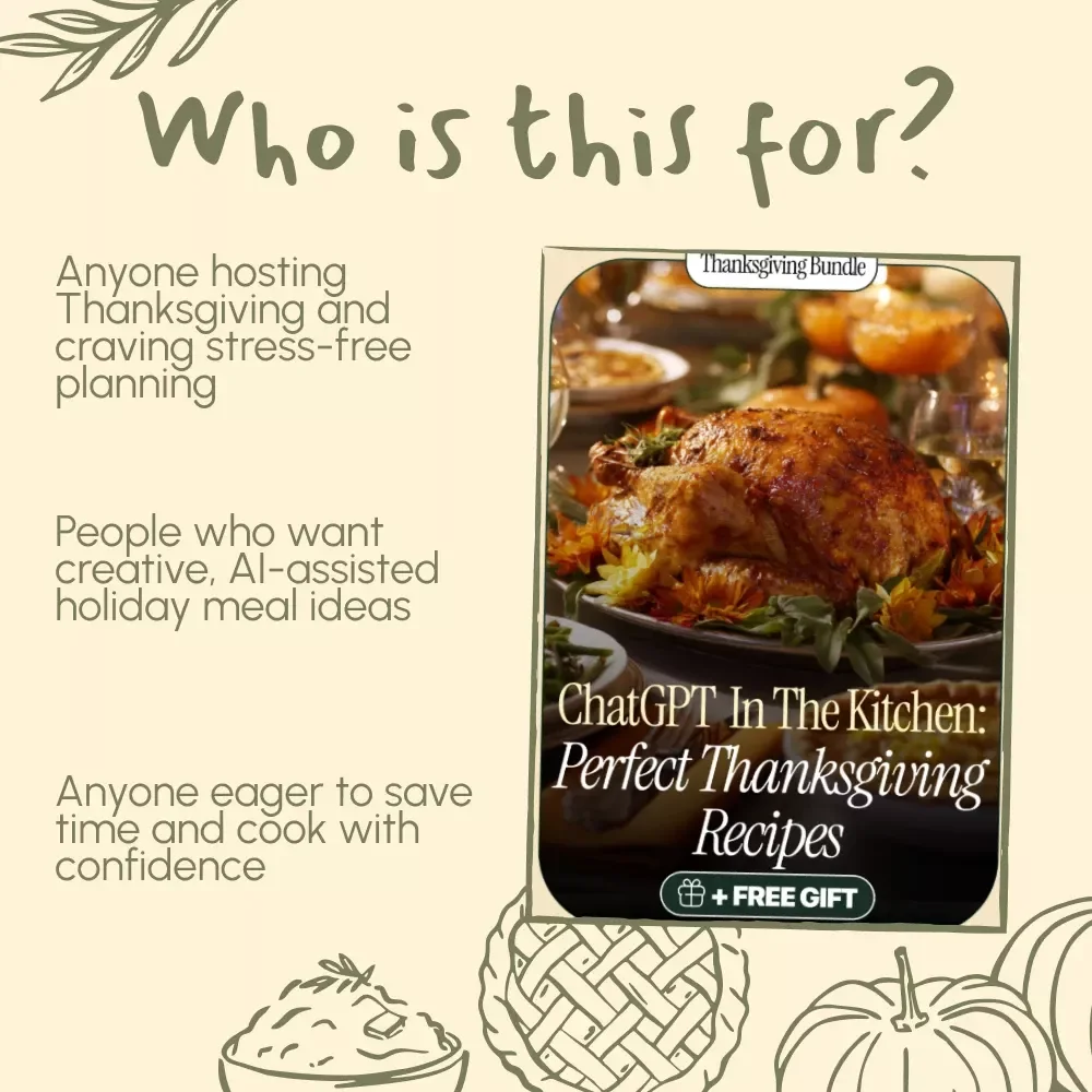 ChatGPT in the Kitchen: Perfect Thanksgiving Recipes | AI-Assisted Holiday Meal Planner | Digital Download eBook, Menu Guide & Recipe Prompts