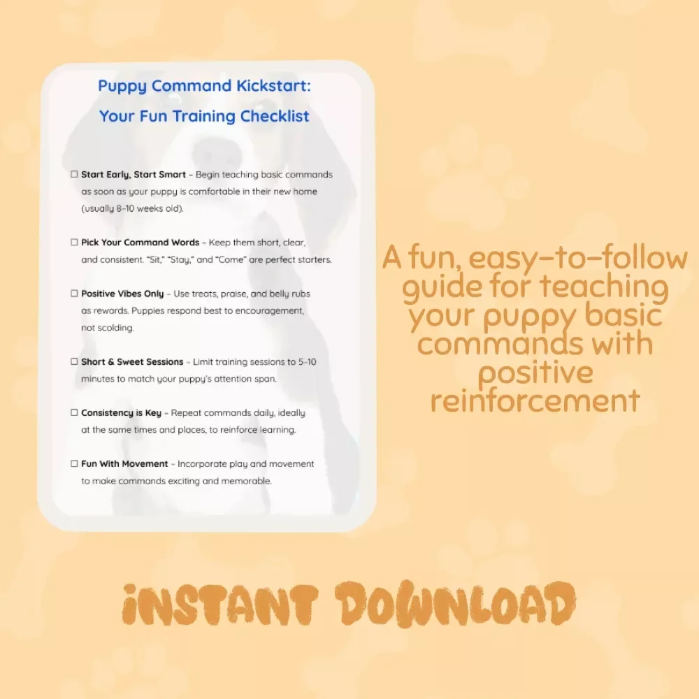 Puppy Command Kickstart: Your Fun Training Checklist - A Simple Guide to Teaching Basic Puppy Commands
