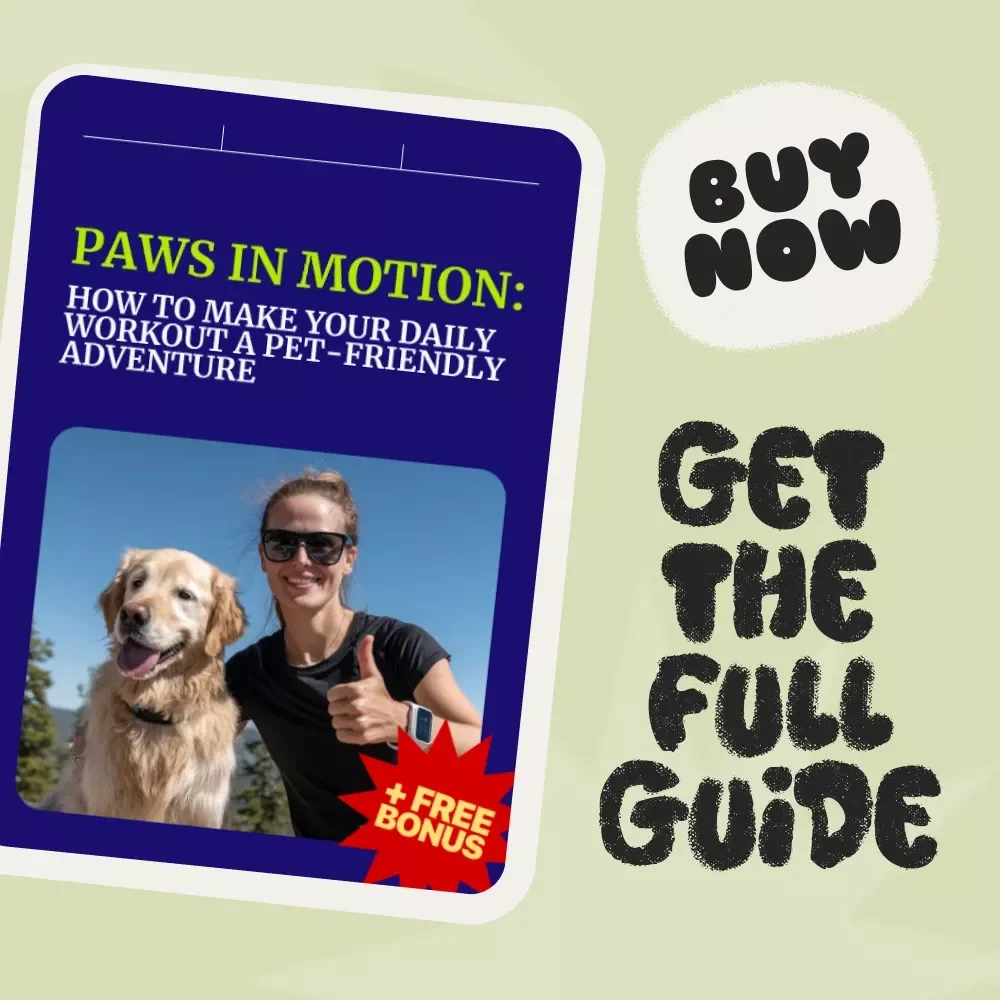 Paws in Motion: How to Make Your Daily Workout a Pet-Friendly Adventure - Tips for Including Pets in Your Daily Exercise Routine