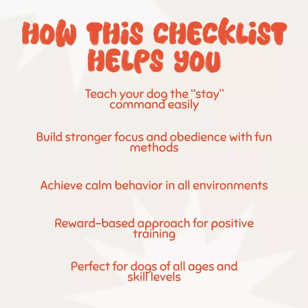 Master the “Stay” Command Like a Pro – Essential Checklist for Training Your Dog