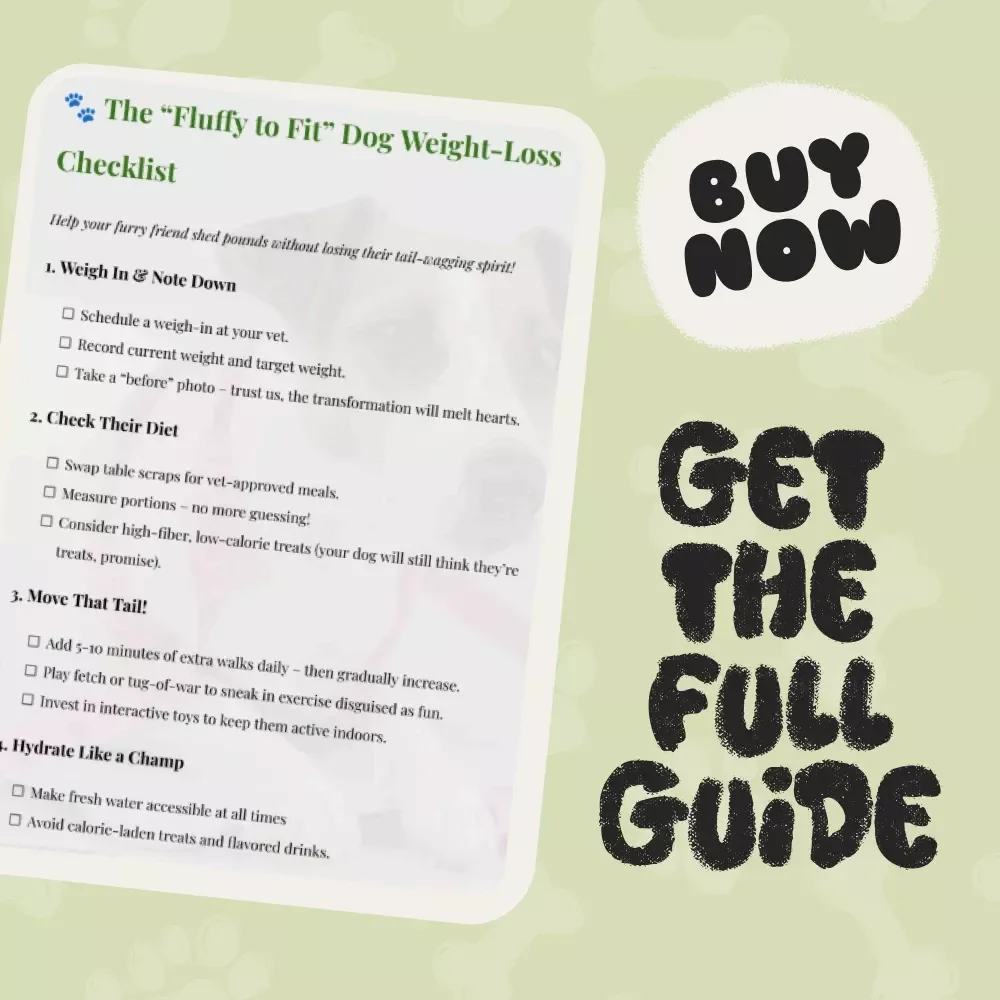 The “Fluffy to Fit” Dog Weight-Loss Checklist: A Step-by-Step Guide to Help Your Pup Shed Pounds with Ease