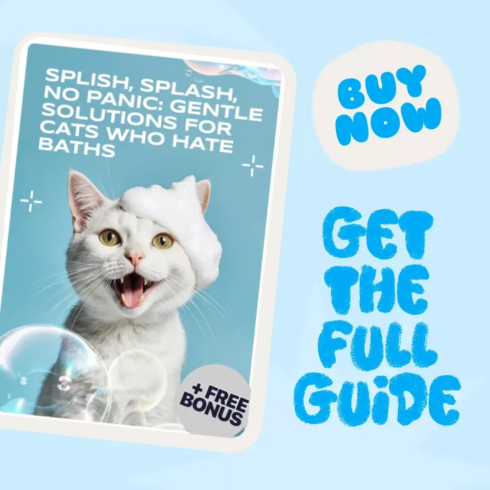 Splish, Splash, No Panic: Gentle Solutions for Cats Who Hate Baths - A Digital Guide for Stress-Free Cat Bathing
