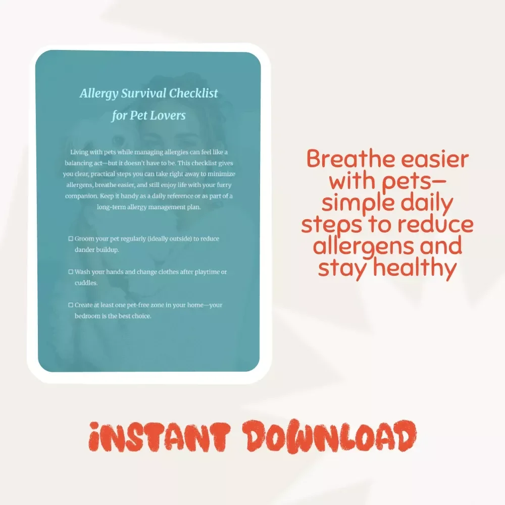 Allergy Survival Checklist for Pet Lovers | Printable Guide for Managing Allergies When Living with Pets | Pet Dander Control, HEPA Cleaning & Allergy Relief Tips