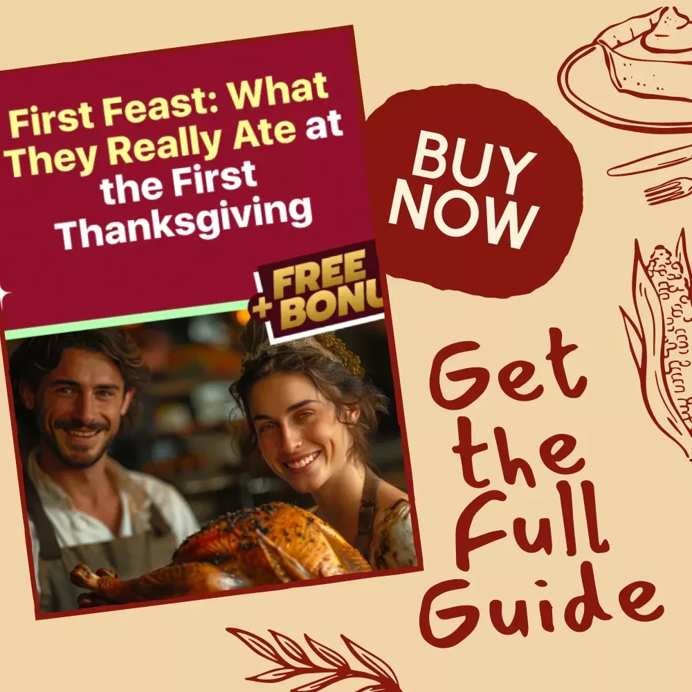 First Feast: What They Really Ate at the First Thanksgiving | Historical Food Guide | AI-Enhanced eBook for Educators, Historians & Thanksgiving Enthusiasts | Digital Download