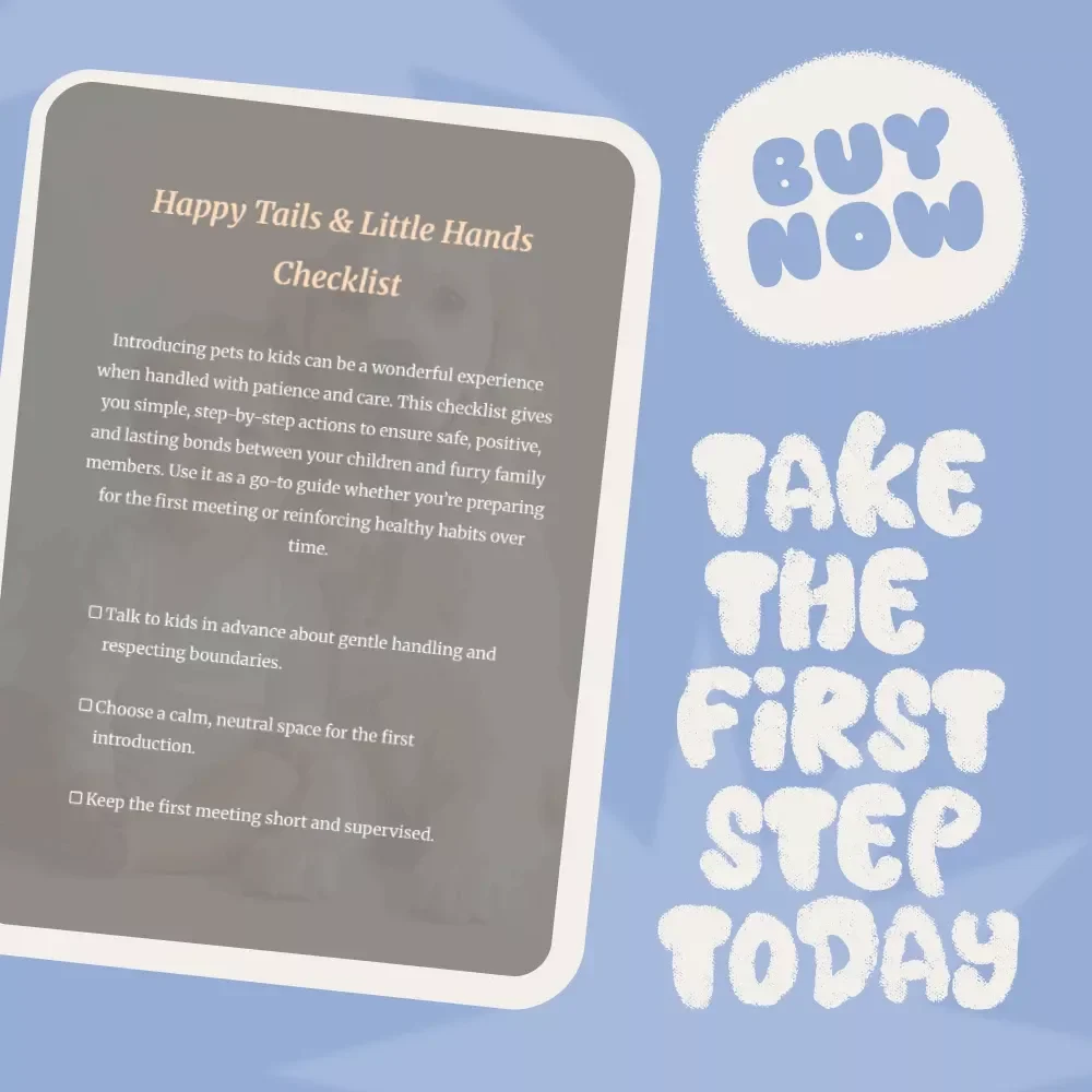 Happy Tails & Little Hands Checklist | Printable Pet Introduction Guide for Families | What to Do When Introducing Pets to Kids | Digital Download