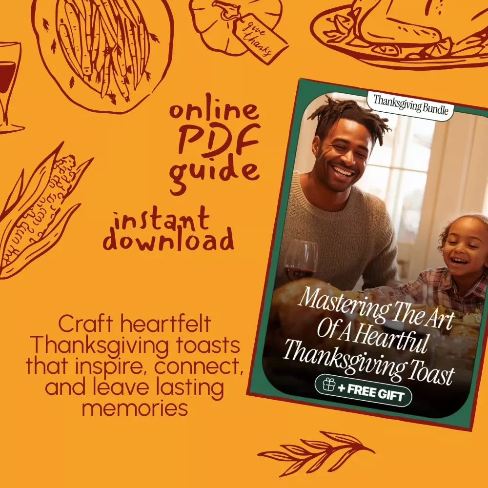Mastering the Art of a Heartful Thanksgiving Toast | Digital Guide on What to Say in a Thanksgiving Toast, Craft Meaningful Words & Deliver with Confidence