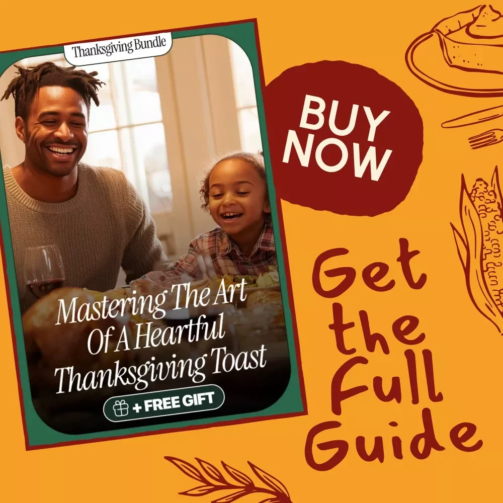 Mastering the Art of a Heartful Thanksgiving Toast | Digital Guide on What to Say in a Thanksgiving Toast, Craft Meaningful Words & Deliver with Confidence